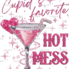 Cupid's Favorite Hot Mess DTF Transfer