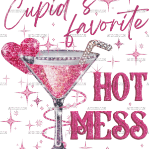 Cupid's Favorite Hot Mess DTF Transfer