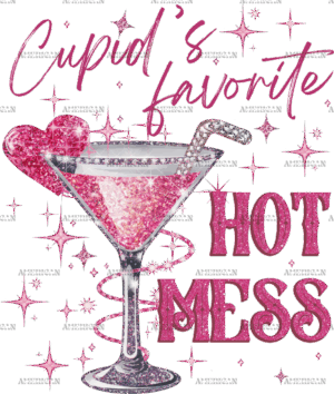 Cupid's Favorite Hot Mess DTF Transfer