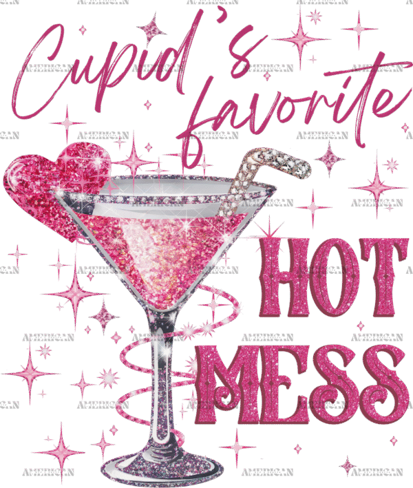 Cupid's Favorite Hot Mess DTF Transfer