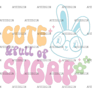 Cute And Full Of Sugar DTF Transfer