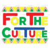 Do It For The Culture-7 DTF Transfer