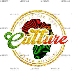 Do It For The Culture Africa DTF Transfer
