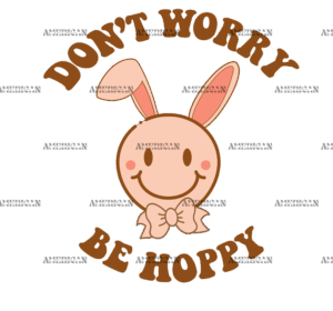 Don't Worry Be Hoppy DTF Transfer