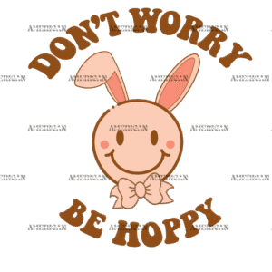 Don't Worry Be Hoppy DTF Transfer