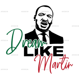 Dream Like Martin DTF Transfer