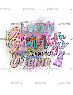 Every Bunny's Favorite Mama DTF Transfer