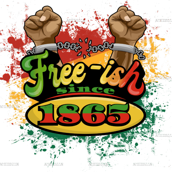 Freeish Since 1865 Free Hands DTF Transfer