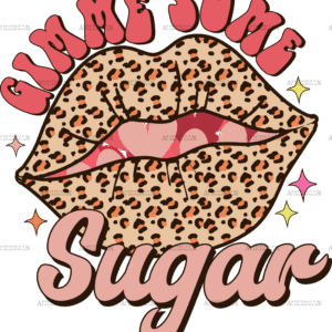Gimme Some Sugar-2 DTF Transfer