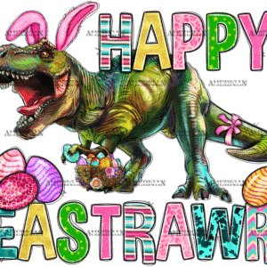 Happy Eastrawr DTF Transfer