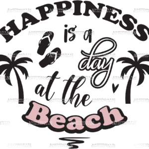 Happyness Is A Day At The Beach DTF Transfer