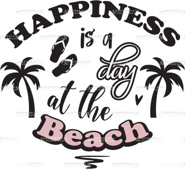 Happyness Is A Day At The Beach DTF Transfer