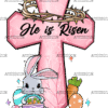 He Is Risen Bunny DTF Transfer