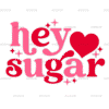 Hey Sugar Retro Sparkle DTF Transfer