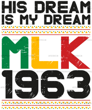 His Dream Is My Dream MLK 1963 Black DTF Transfer