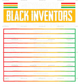 History Of Forgotten Black Inventors DTF Transfer