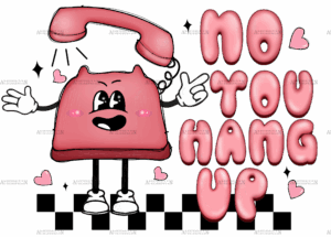 Ho You Hang Up DTF Transfer