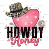 Howdy Honey Heart Hat DTF Transfer