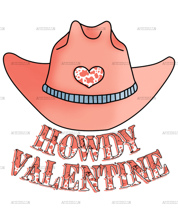 Howdy Valentine Western Hat DTF Transfer