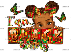 I Am Black History Black Girl DTF Transfer