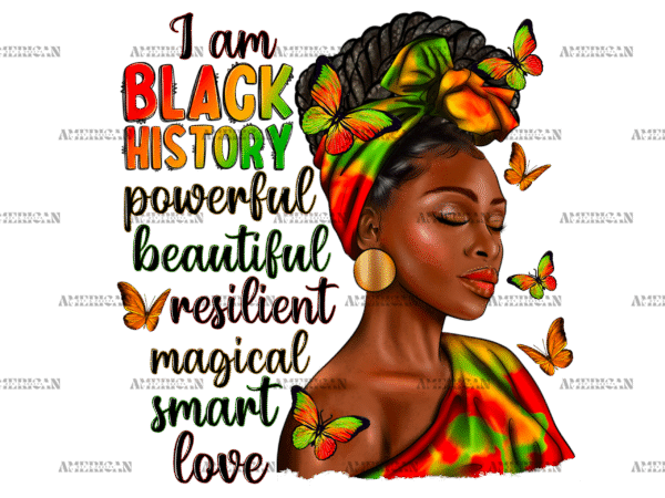 I Am Black History Woman Juneteenth DTF Transfer