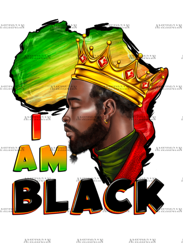 I Am Black King Juneteenth DTF Transfer