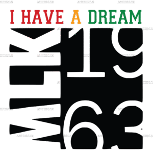 I Have A Dream MLK 1963 Black DTF Transfer