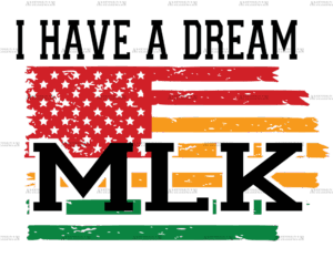 I Have A Dream MLK Flag-1 DTF Transfer