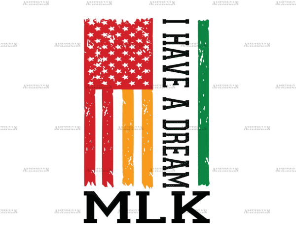 I Have A Dream MLK Flag-2 DTF Transfer