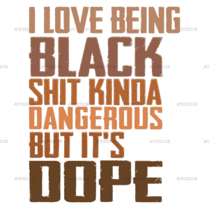 I Love Being Black-2 DTF Transfer