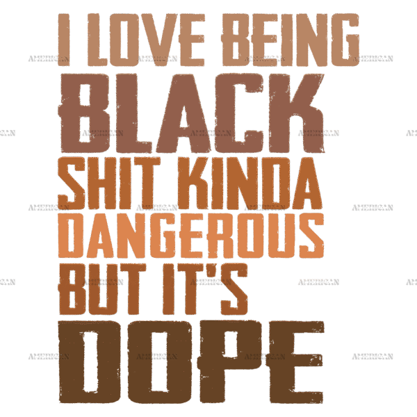 I Love Being Black-2 DTF Transfer