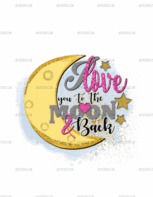 I Love You To The Moon And Back DTF Transfer