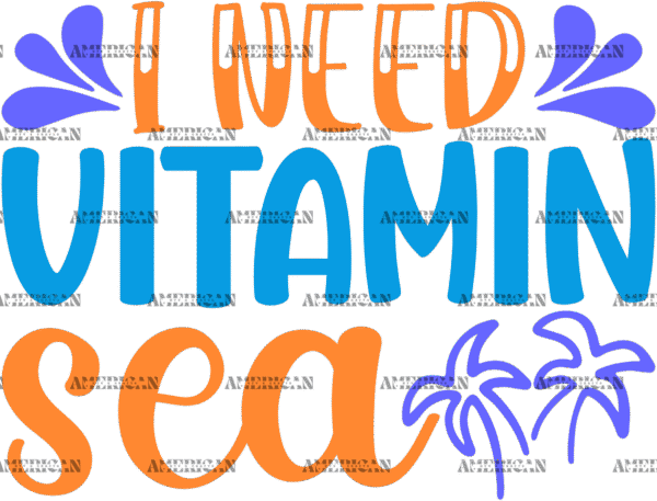 I Need Vitamin Sea DTF Transfer