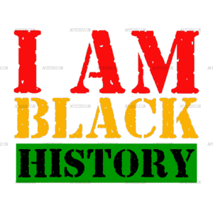 I am Black History-9 DTF Transfer