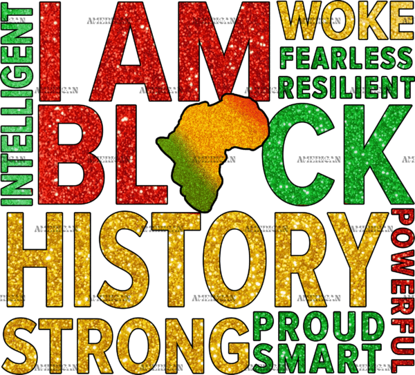 I am Black History Strong Proud Smart DTF Transfer