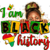 I am Black History Little Girl DTF Transfer