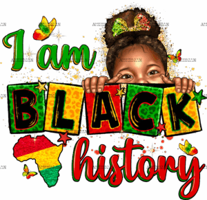 I am Black History Little Girl DTF Transfer