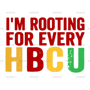 I'm Rooting For Every HBCU-2 DTF Transfer