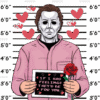 If I Had Feelings They'd Be For You Michael Myers DTF Transfer