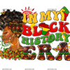 In My Black History Era DTF Transfer