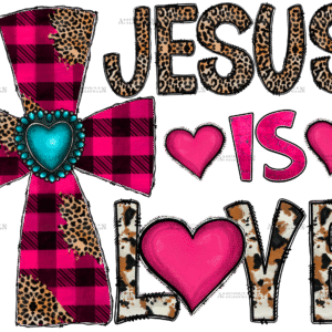 Jesus Is Love DTF Transfer