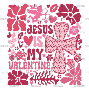 Jesus Is My Valentine-1 DTF Transfer