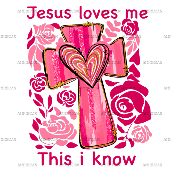 Jesus Loves Me This I Know DTF Transfer