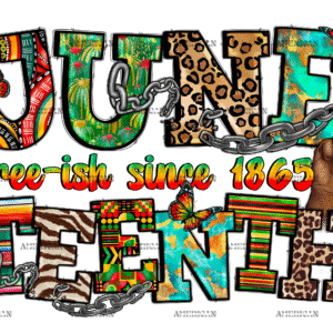 June Free-ish Since 1865 Teenth DTF Transfer