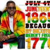 Juneteenth 1865 Because My Ancestors Weren't Free In 1776 Man-2 DTF Transfer