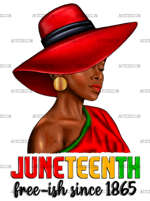 Juneteenth Freeish Since 1865 Black Woman DTF Transfer