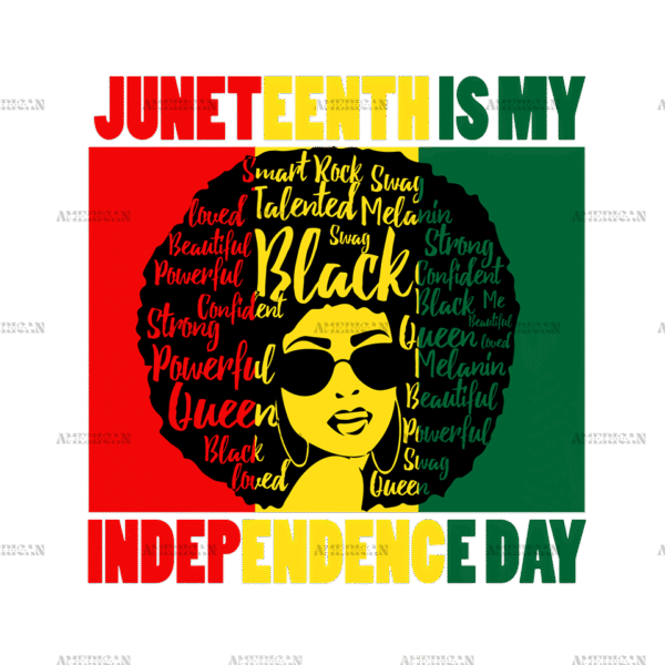Juneteenth Is My Independence Day DTF Transfer
