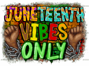 Juneteenth Vibes Only-2 DTF Transfer