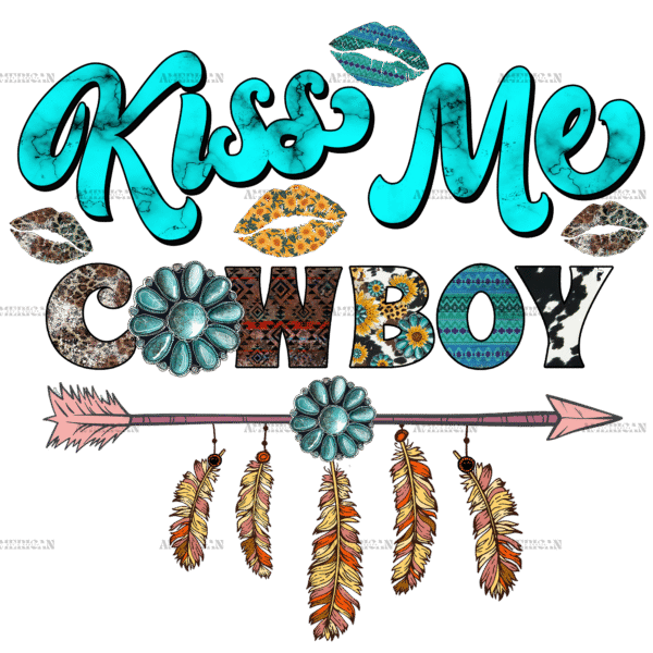 Kiss Me Cowboy DTF Transfer