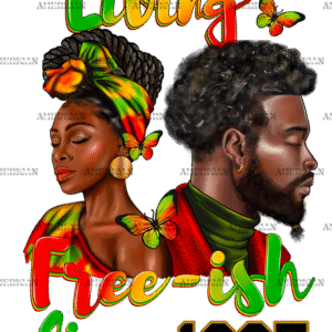 Living Free-ish Since 1865  DTF Transfer